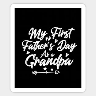 My First Father's Day As A Grandpa Happy Father's Day 2021 Gift Celebration And Birthday For Dad And Grandpa Sticker